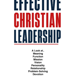 Effective Christian Leadership