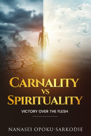 Carnality Vs Spirituality
