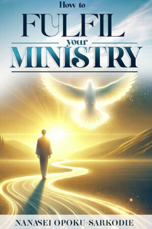 How To Fulfil Your Ministry