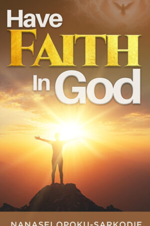 Have Faith in God