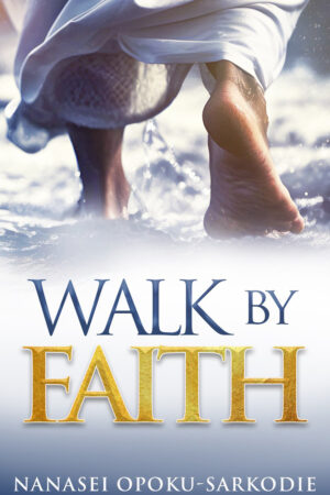 Walk by Faith