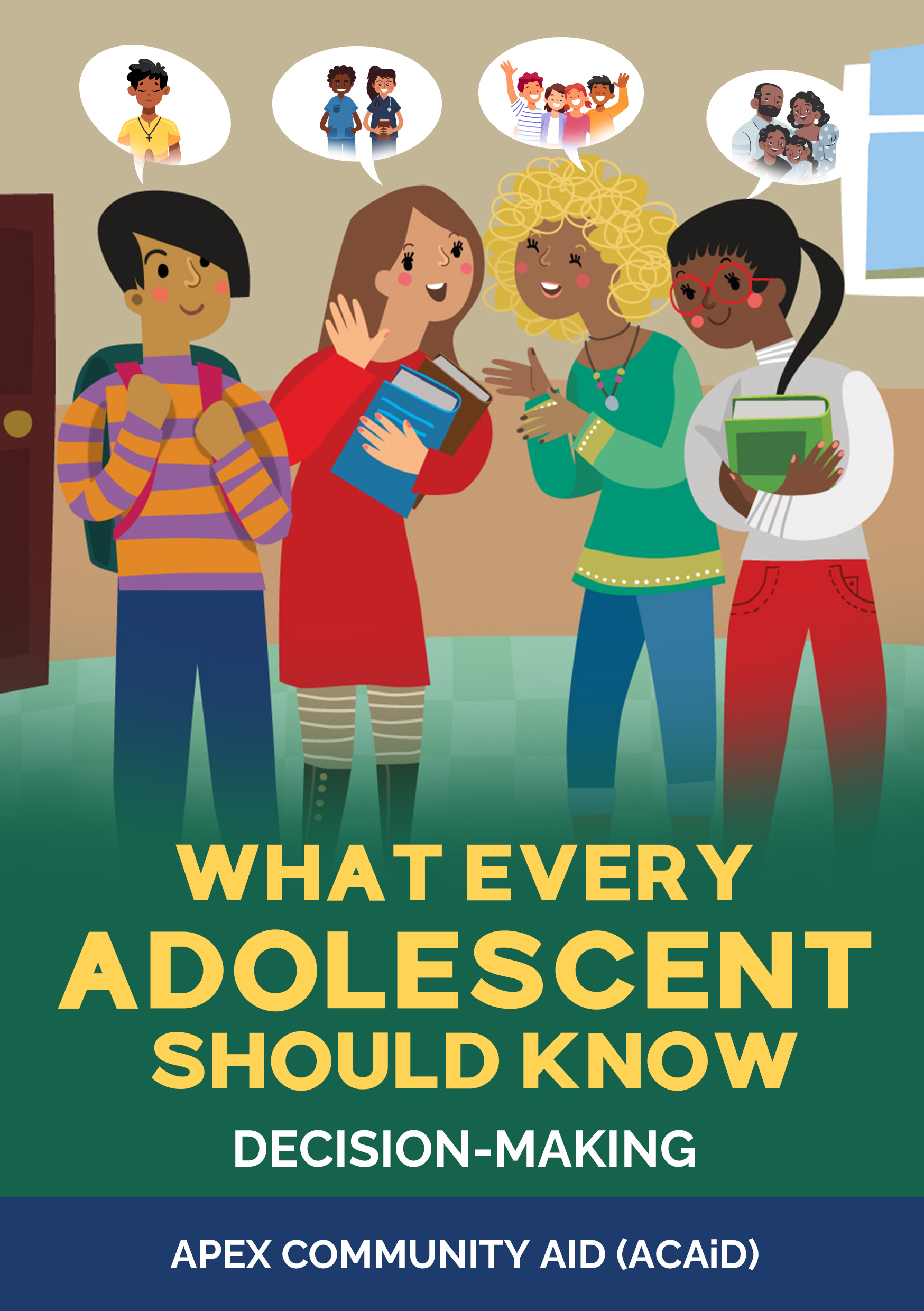 WHAT EVERY ADOLESCENT SHOULD KNOW: DECISION-MAKING